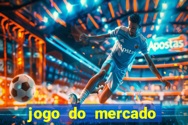 jogo do mercado dinheiro infinito